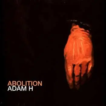 LP Adam H.: Abolition