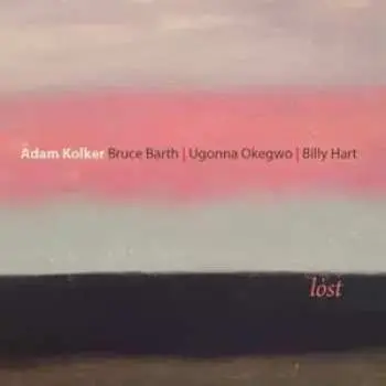 CD Adam Kolker: Lost