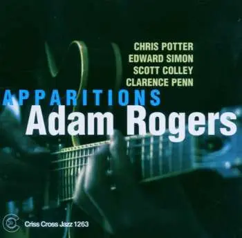 CD Adam Rogers: Apparitions