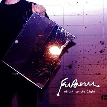 CD Fufanu: Adjust To The Light