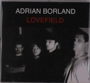 CD Adrian Borland: Lovefield LTD