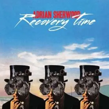 LP Adrian Sherwood: Recovery Time