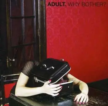 CD ADULT.: Why Bother?