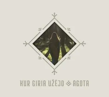 CD Agota Zdanavičiūtė: Kur Giria Užėjo