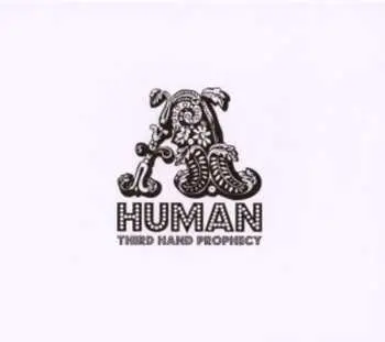 CD A.Human: Third Hand Prophecy