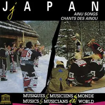 CD Ainu: Japan - Ainu Songs = Chants Des Ainou