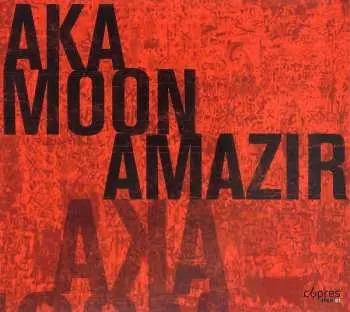CD Aka Moon: Amazir