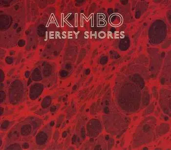 CD Akimbo: Jersey Shores