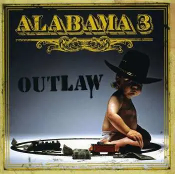2LP Alabama 3: Outlaw CLR