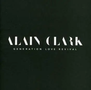 CD Alain Clark: Generation Love Revival