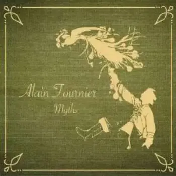 LP Alain Fournier: Myths