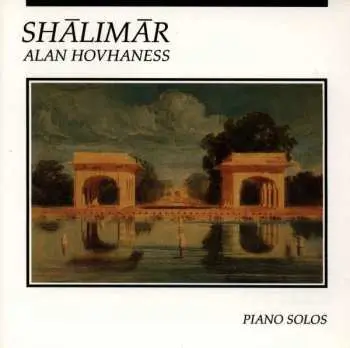CD Alan Hovhaness: Shālimār (Piano Solos)