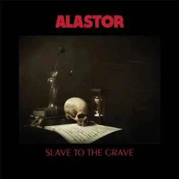 CD Alastor: Slave To The Grave