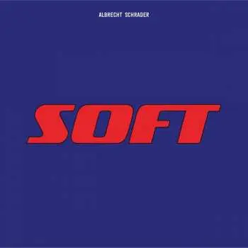 LP Albrecht Schrader: Soft