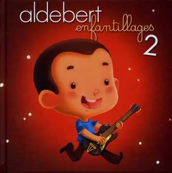 CD Aldebert: Enfantillages 2 DLX | LTD