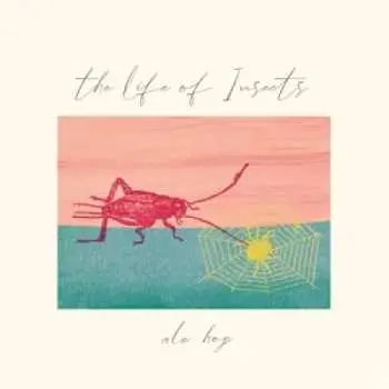 LP Ale Hop: The Life Of Insects