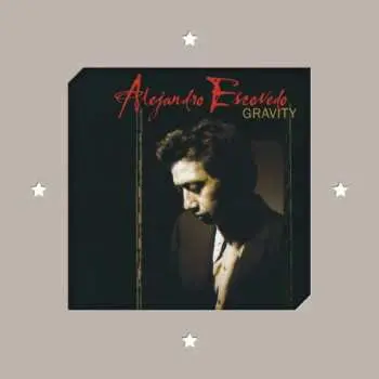 2LP Alejandro Escovedo: Gravity LTD