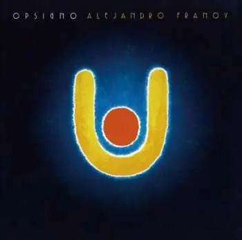 LP Alejandro Franov: Opsigno