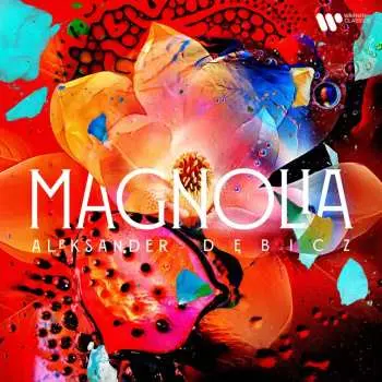 LP Aleksander Dębicz: Magnolia