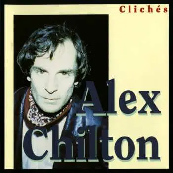 LP Alex Chilton: Clichés CLR | LTD