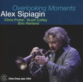 CD Alex Sipiagin: Overlooking Moments