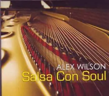 CD Alex Wilson: Salsa Con Soul