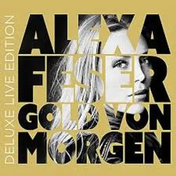 2CD Alexa Feser: Gold Von Morgen DLX