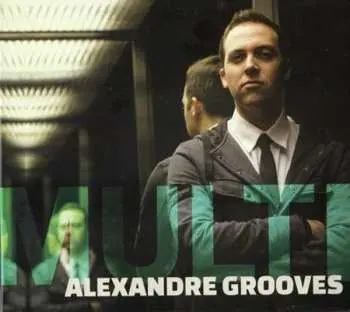 CD Alexandre Grooves: Multi