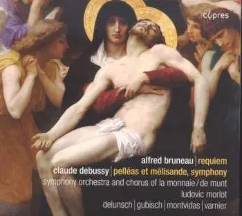 CD Alfred Bruneau: Bruneau: Requiem / Debussy: Pelleas Et Mesisande