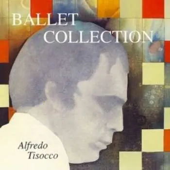 CD Alfredo Tisocco: Ballet Collection