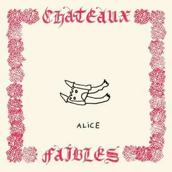 LP Alice: Châteaux Faibles