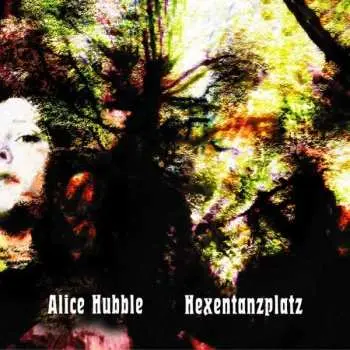 LP Alice Hubble: Hexentanzplatz CLR