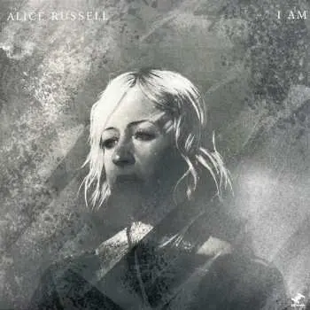 LP Alice Russell: I Am