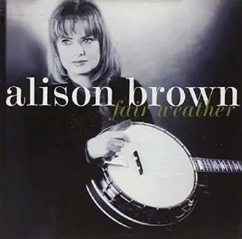CD Alison Brown: Fair Weather