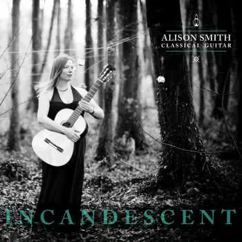 CD Alison Smith: Incandescent