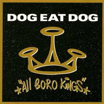 LP Dog Eat Dog: All Boro Kings