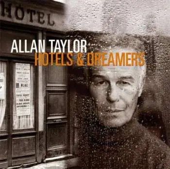 CD Allan Taylor: Hotels & Dreamers
