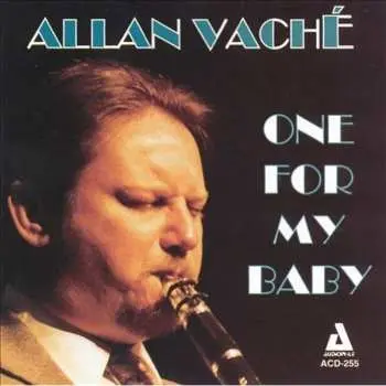 CD Allan Vaché: One For My Baby