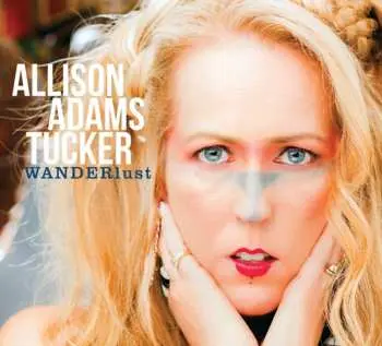 CD Allison Adams Tucker: WANDERlust