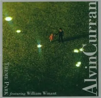 CD Alvin Curran: Theme Park