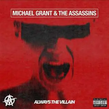 CD Michael Grant & The Assassins: Always The Villain