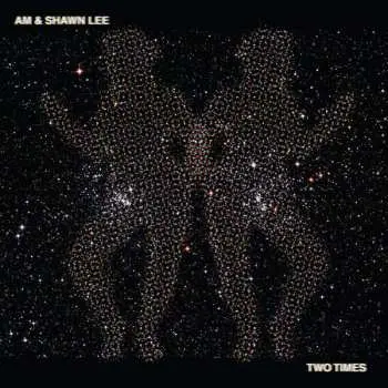 CD AM & Shawn Lee: Two Times