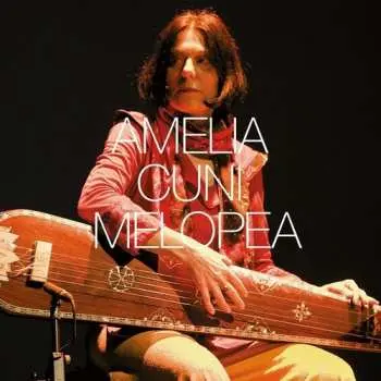 LP Amelia Cuni: Melopea