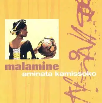 CD Aminata Kamissoko: Malamine