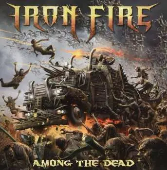 LP Iron Fire: Among The Dead