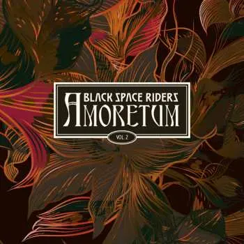2LP Black Space Riders: Amoretum Vol. 2