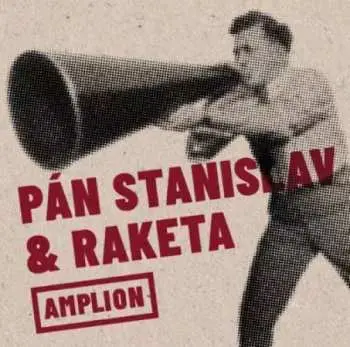 CD Pán Stanislav & Raketa: Amplion