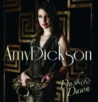 CD Amy Dickson: Dusk & Dawn