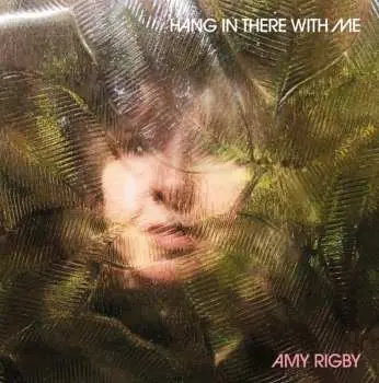 LP Amy Rigby: Hang In There With Me