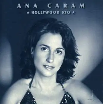 CD Ana Caram: Hollywood Rio